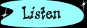 Listen